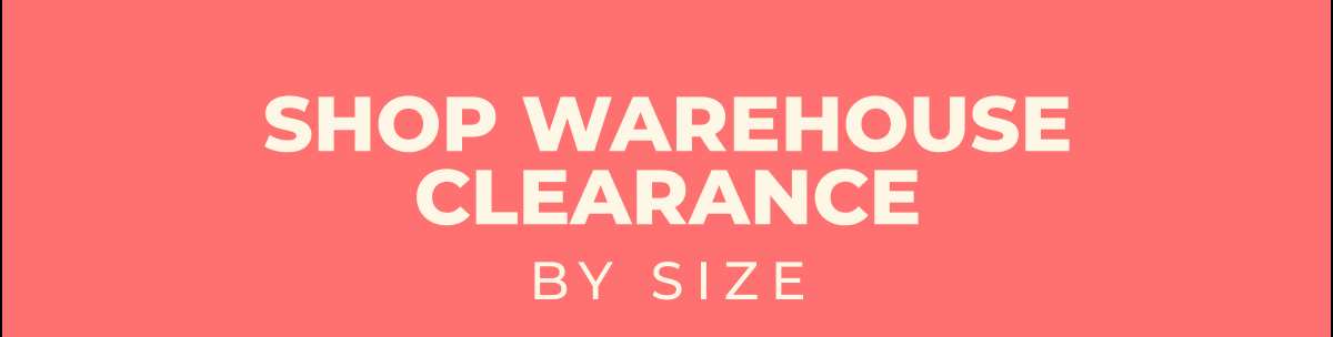 Shop Warehouse Clearance