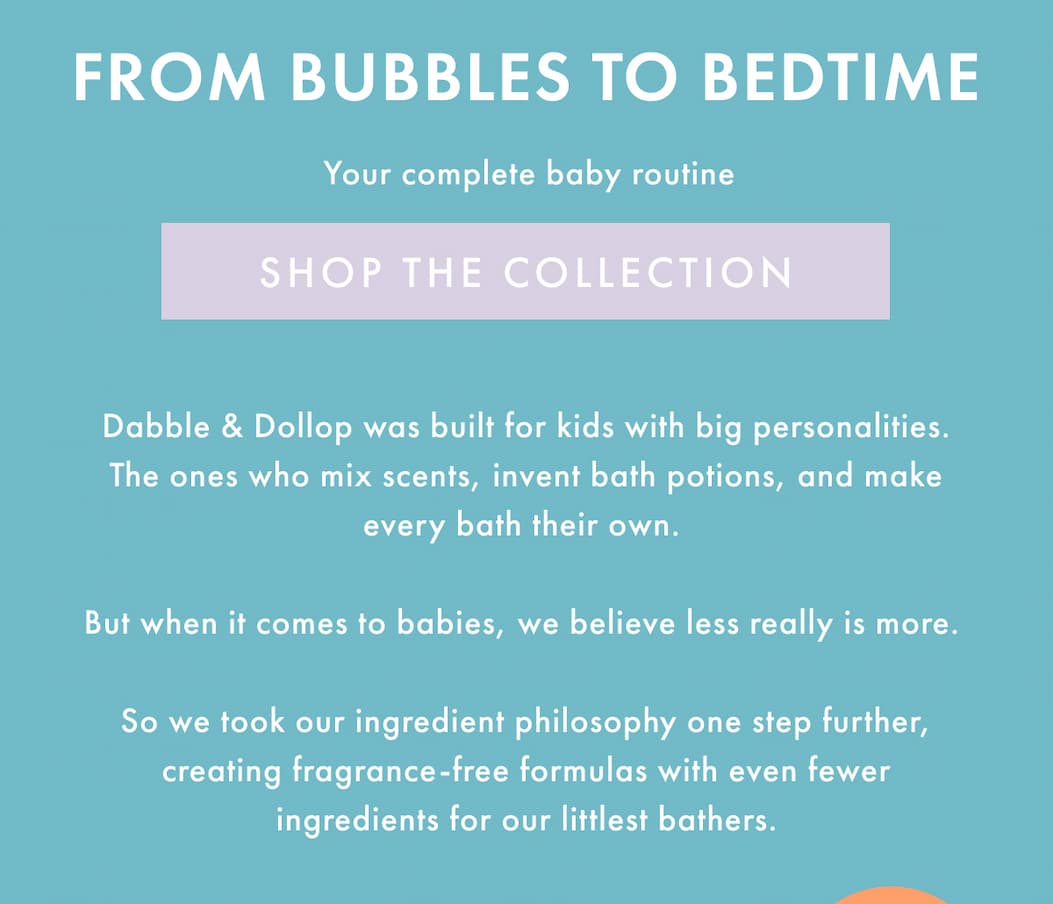 FROM BUBBLES TO BEDTIME | SHOP THE COLLECTION