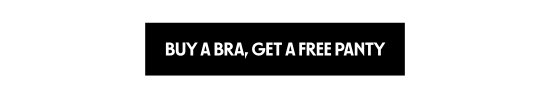 Buy a bra, get a free panty