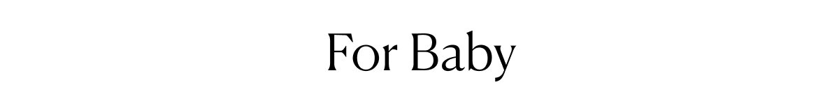 For Baby