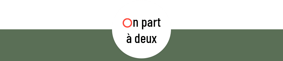 On part à deux