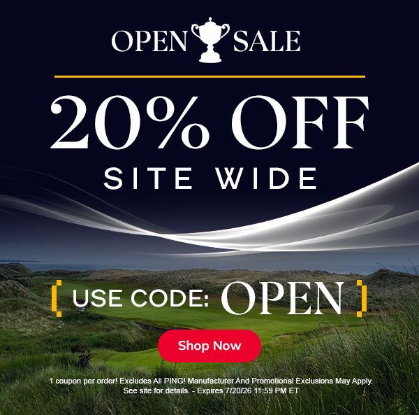 20% OFF SITE Wide For The Open!