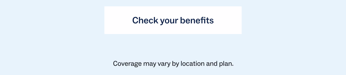 Check your benefits