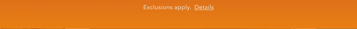 Exclusions apply. Details