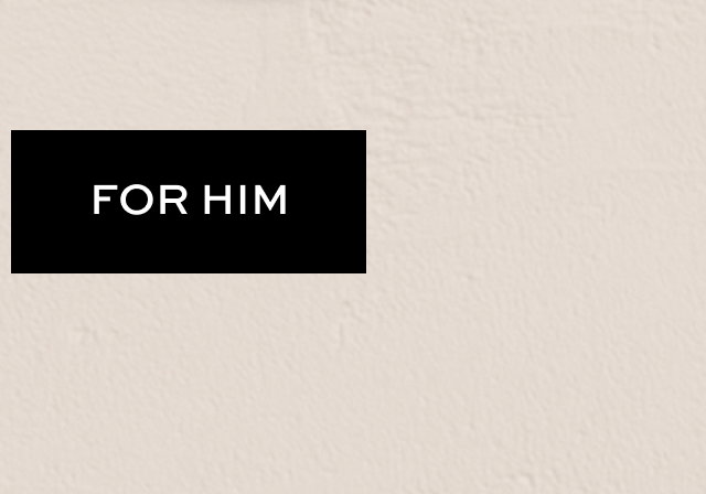 For Him