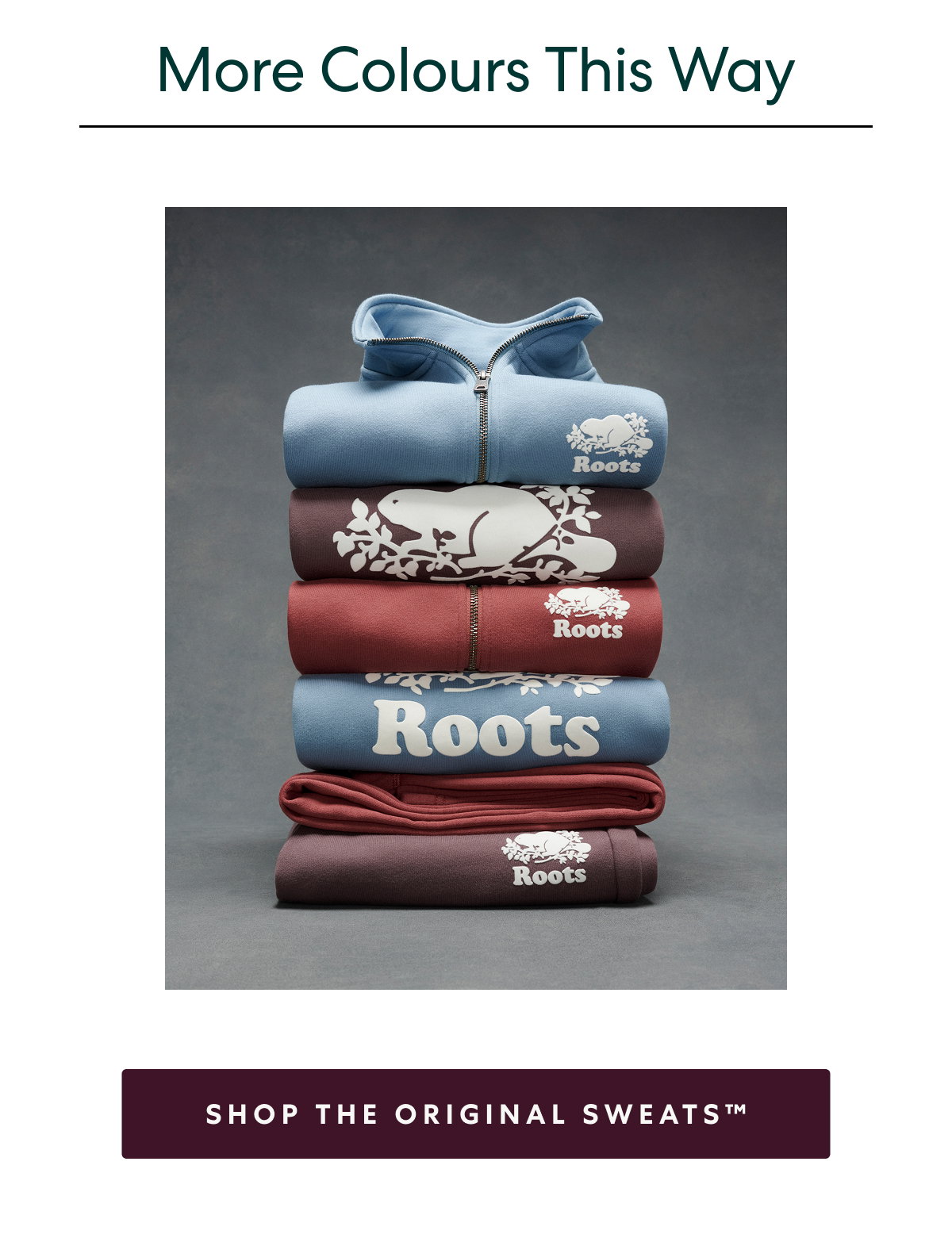 More Colours This Way  -  [SHOP THE ORIGINAL SWEATS™]
