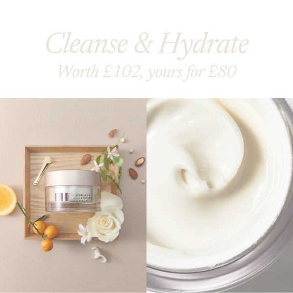 Cleanse & Hydrate. Worth £102, yours for £80.