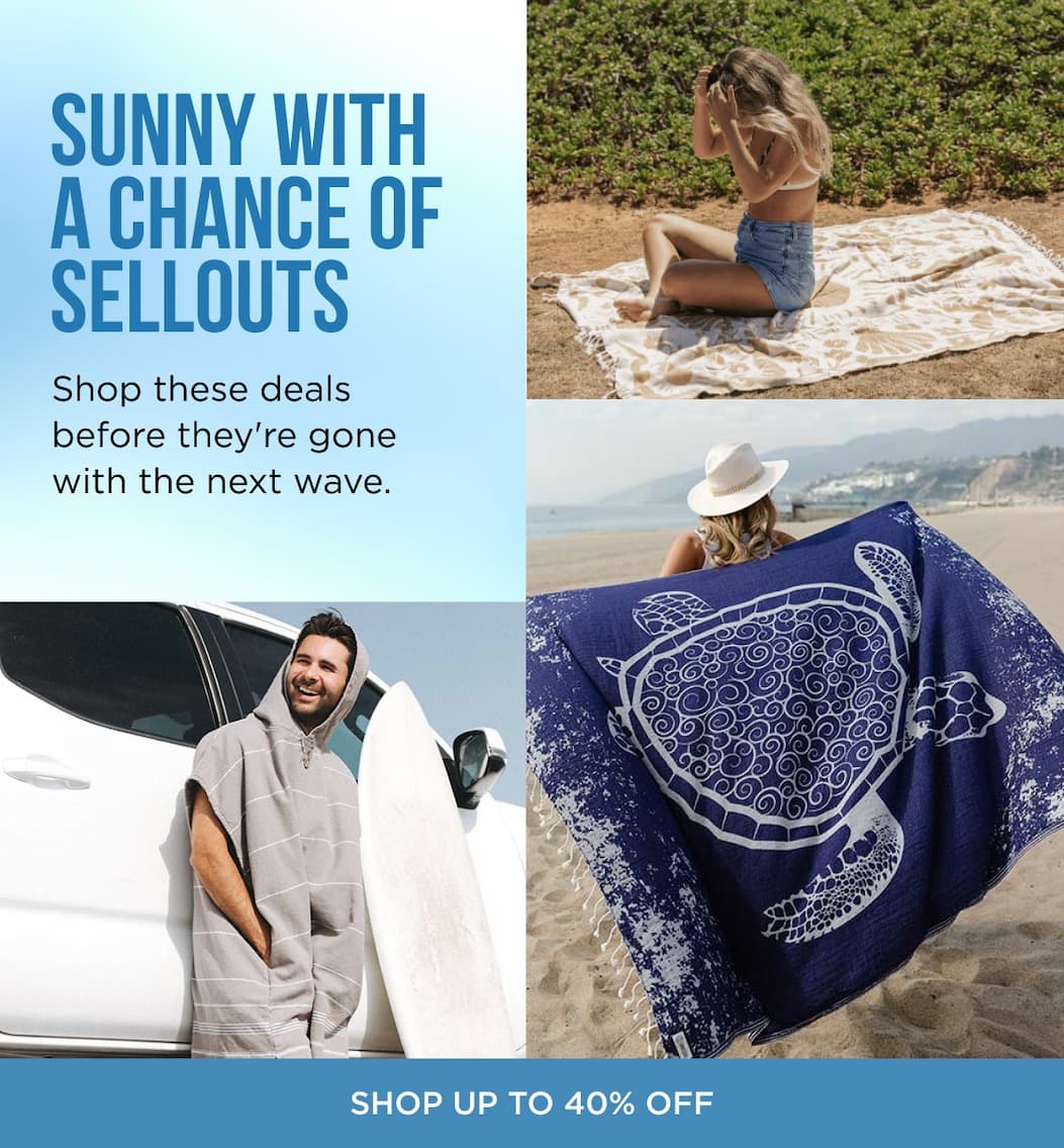 Sunny with a Chance of Sellouts Shop these deals before they're gone with the next wave. SHOP UP TO 40% OFF
