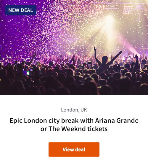 Epic London city break with Ariana Grande or The Weeknd tickets