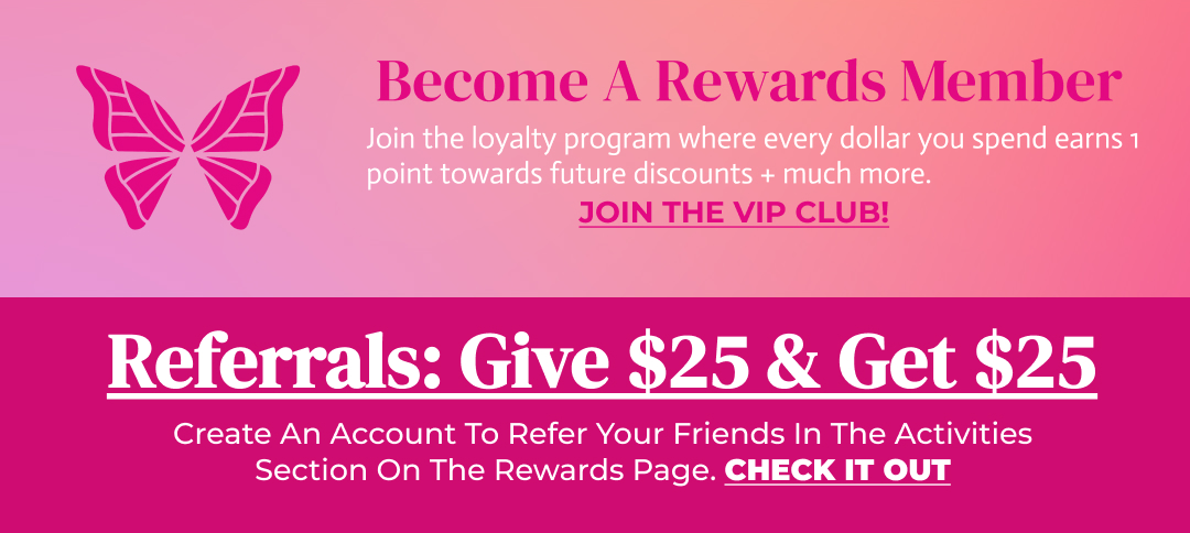 Become A Rewards Member. Referrals: Give $25 & Get $25