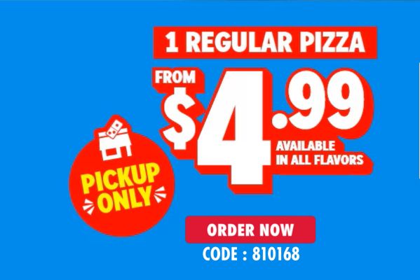 1 Regular Pizza Pick Up from $4.99