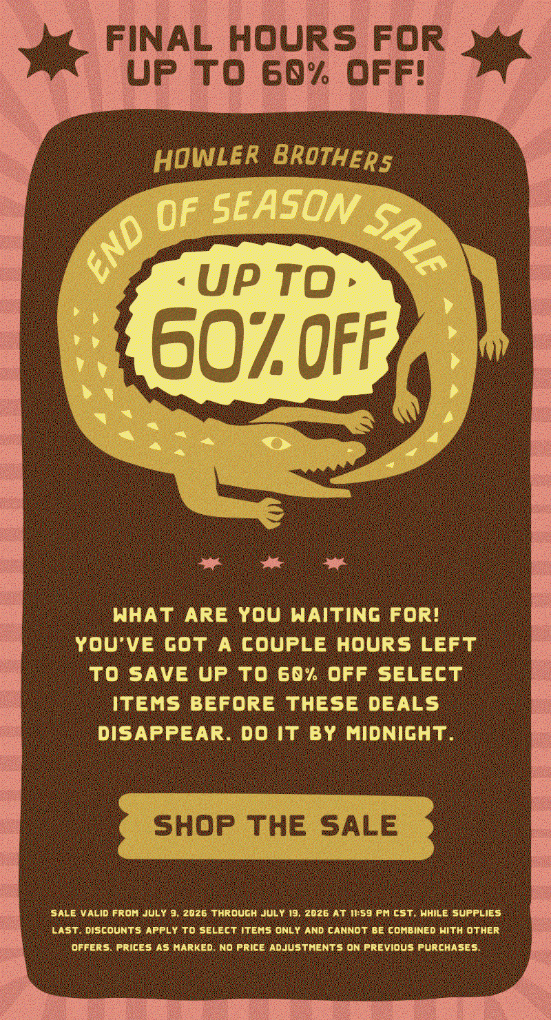 What are you waiting for! You’ve got a couple hours left to save up to 60% off select items before these deals disappear. Do it by midnight. 