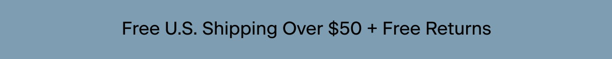 free U.S. shipping and returns over $50
