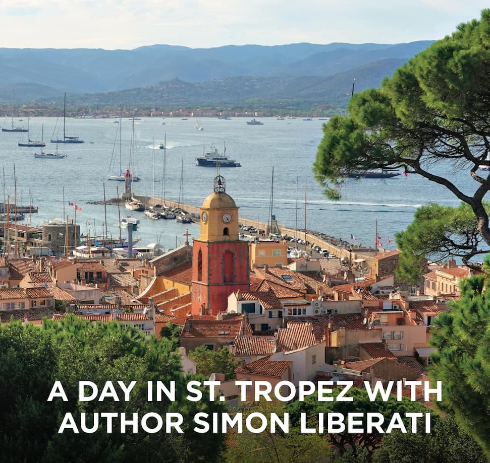 A Day with St. Tropez with author Simon Liberati