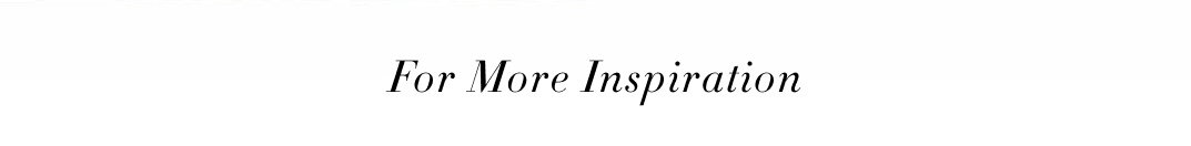 For more inspiration: