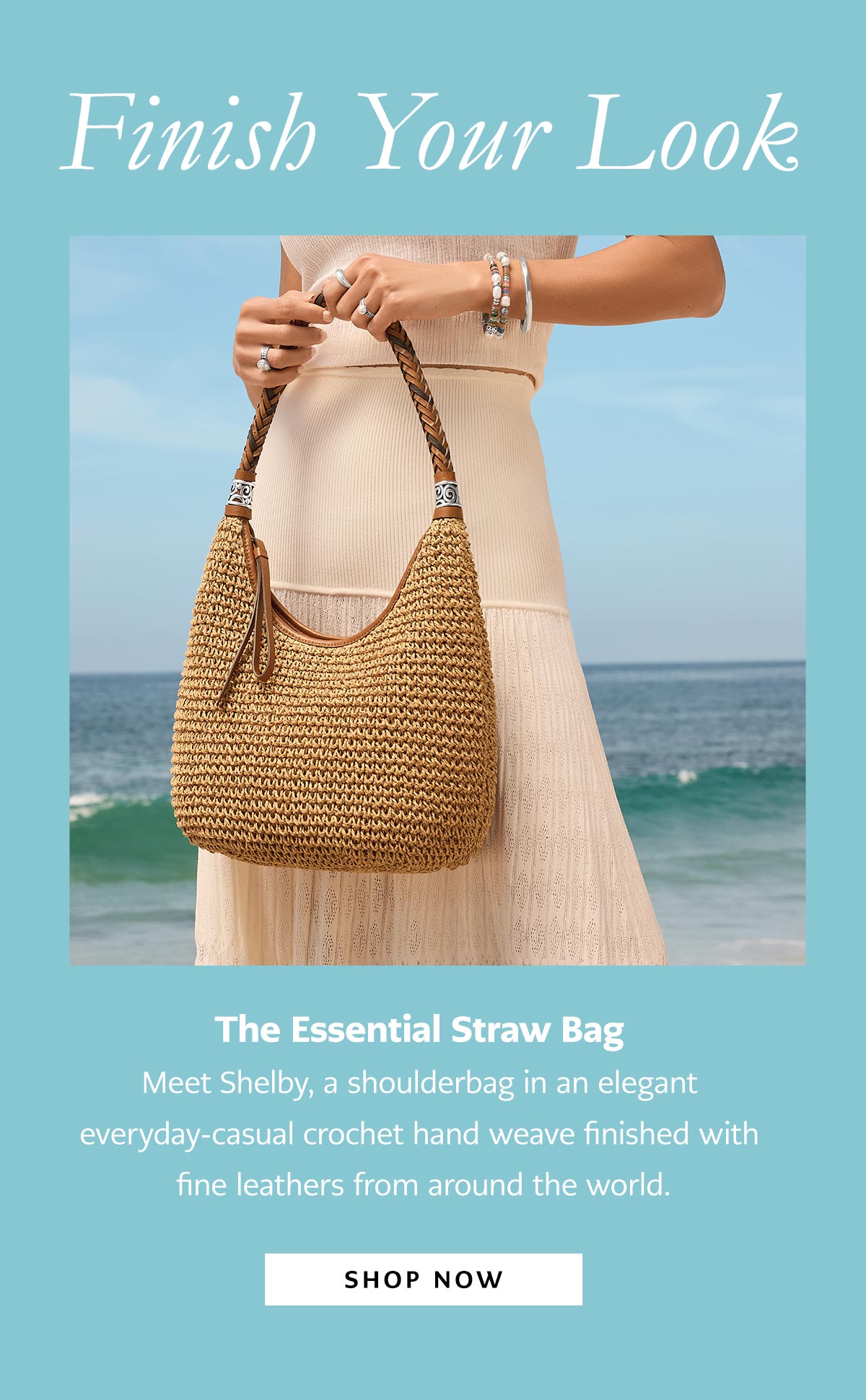 Finish Your Look: The Essential Straw Bag - Meet Shelby, a Shoulderbag in an elegant everyday-casual crochet hand weave finished with fine leathers from around the world. - Shop Now