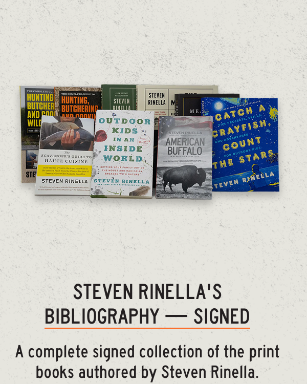 Steven Rinella's Bibliography - signed