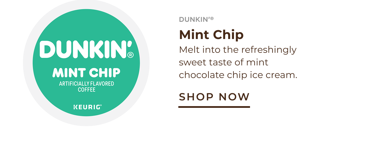 Dunkin'® Mint Chip