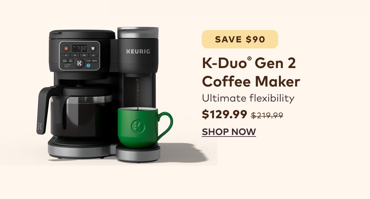 K-Duo® Gen 2 for $129.99 with code JULYXMAS