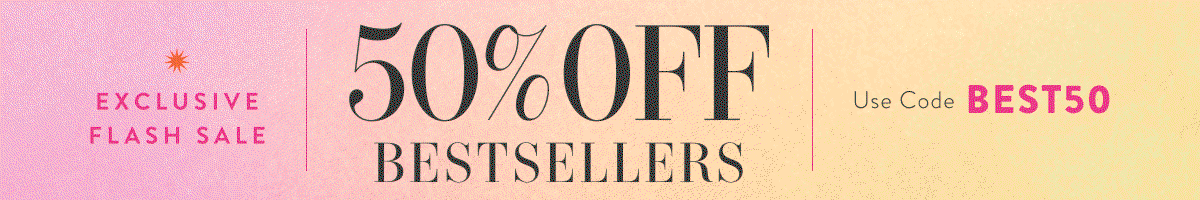 50% Off Bestsellers with BEST50