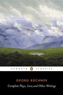Complete Plays, Lenz and Other Writings, by Georg Buchner