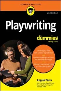 Playwriting For Dummies, by Angelo Parra