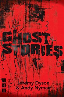 Ghost Stories, by Jeremy Dyson