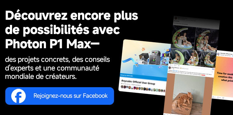 Découvrez encore plus de possibilités avec Photon P1 Max— des projets concrets, des conseils d'experts et une communauté mondiale de créateurs.