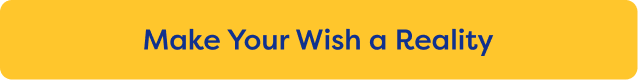 Make Your Wish a Reality