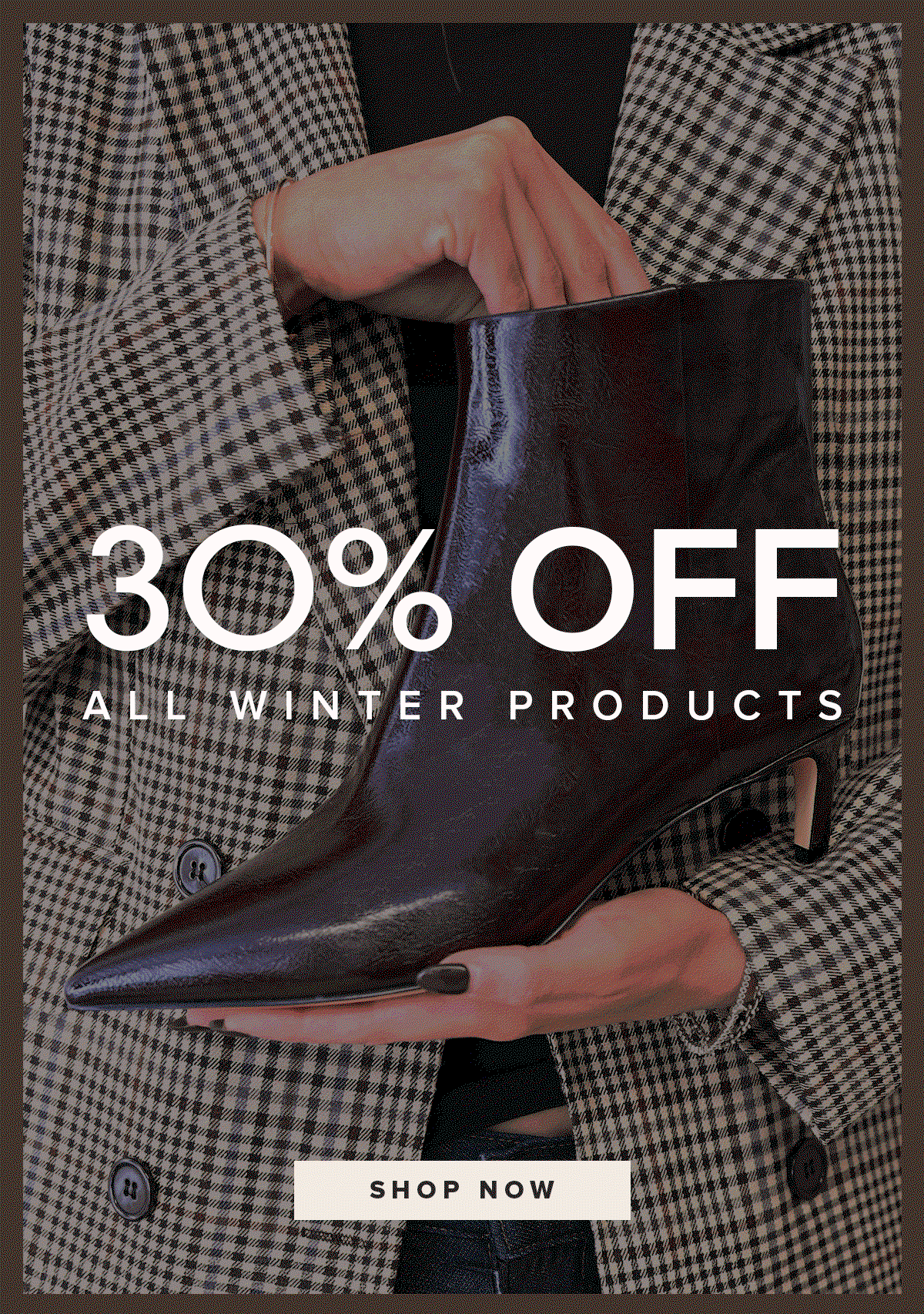 30% OFF WINTER STYLES | Shop Now