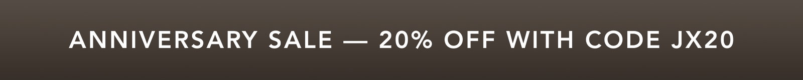 Anniversary Sale. Free Shipping + 20% OFF with Code JX20