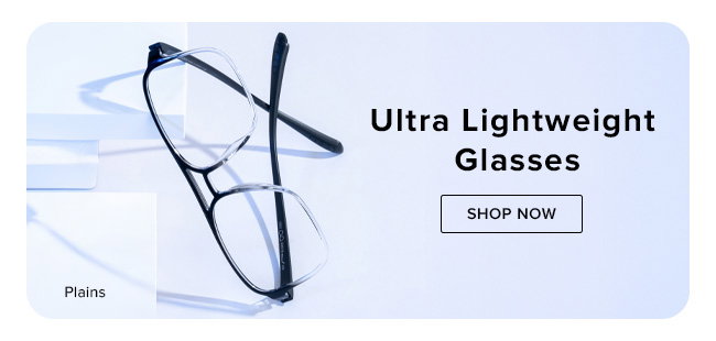 Ultra Lightweight Glasses