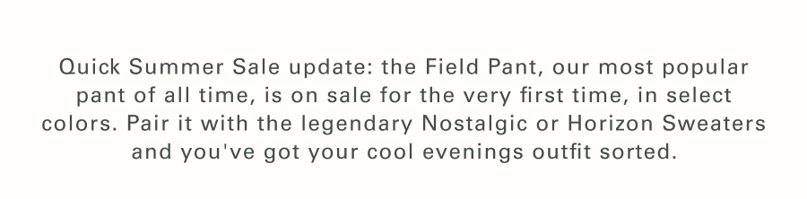 Field Pant is on Sale