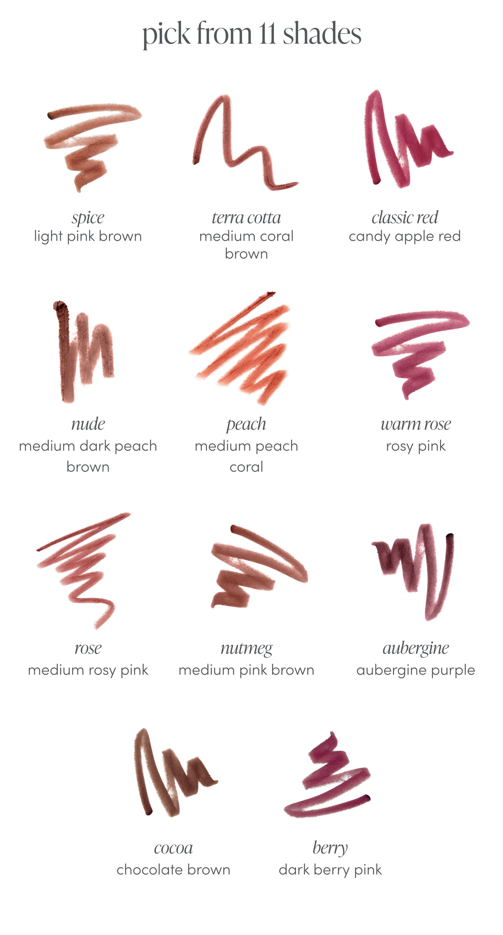 pick from 11 shades 