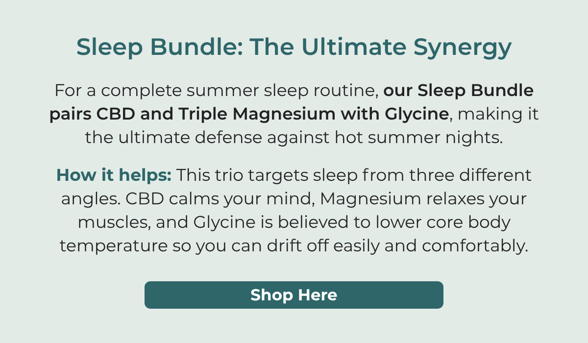 Sleep Bundle: For a complete summer sleep routine