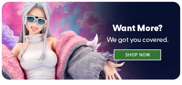 Want More?  We got you covered.