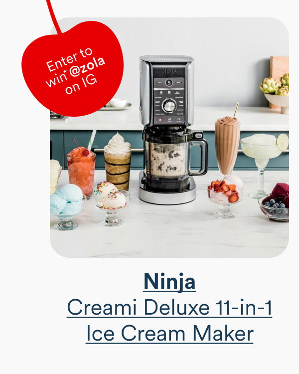 Enter to win @zola on IG. Ninja Creami Deluxe 11-in-1 Ice Cream Maker