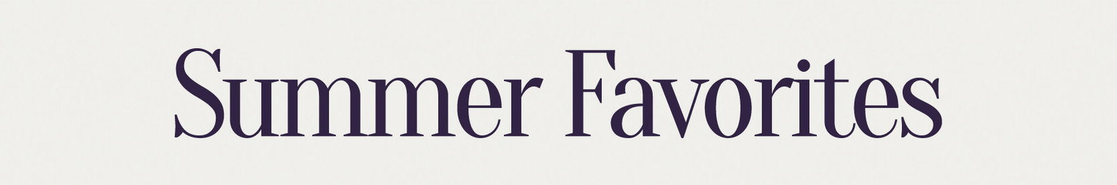 Summer Favorites