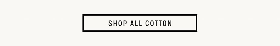 Text Reads: Shop All Cotton
