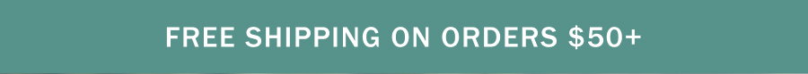 Free Shipping on orders $50USD