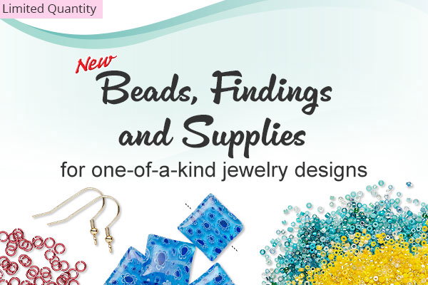 New beads, findings and supplies for one-of-a-kind jewelry designs - Limited Quantity