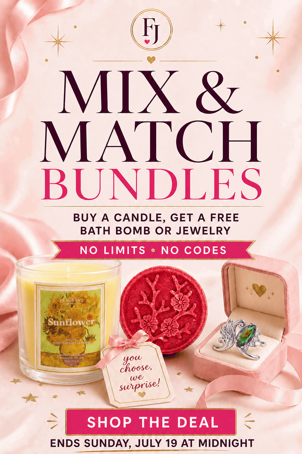 Mix & Match Bundles! Buy a Candle, Get a free bath bomb or jewelry - no limits - no codds. Shop the Deal - Ends Sunday, July 19th at Midnight