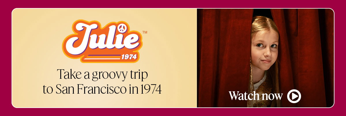 Julie: Take a groovy trip to San Francisco in 1974