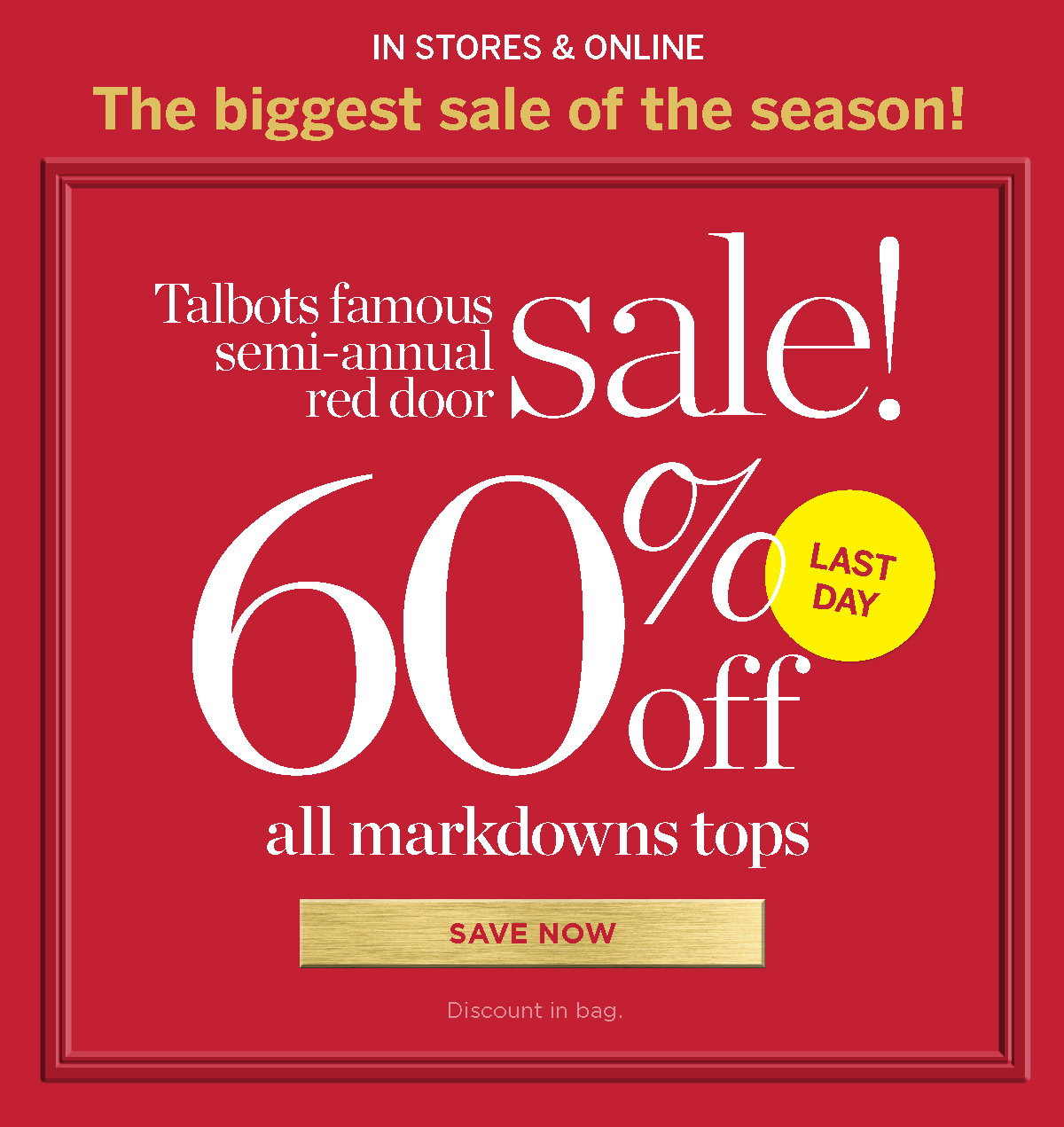 Last Day In stores & online 60% off all markdown tops | Save Now