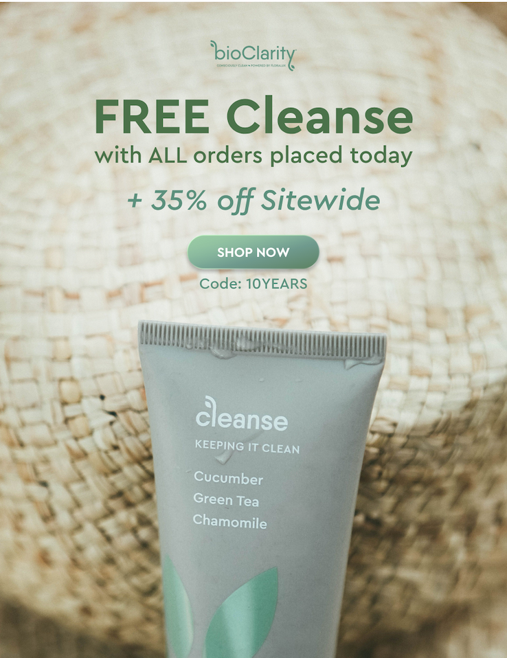 FREE Cleanse with ALL orders placed today + 35% off Sitewide! Shop Now Code: 10YEARS