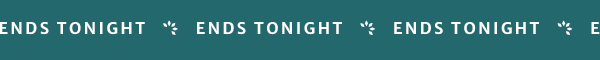 Ends tonight
