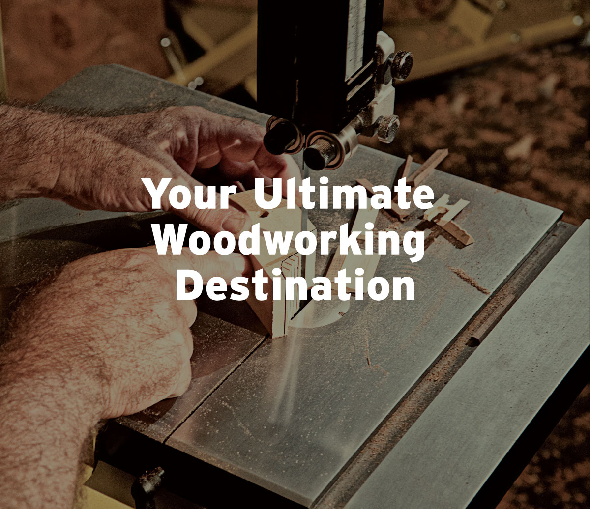 Your Ultimate Woodworking Destination