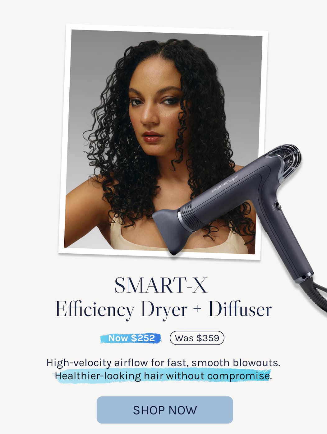 Smart-X Efficiency Dryer +Diffuser - Now $252 - High-velocity airflow for fast, smooth blowouts. Healthier-looking hair without compromise. - Shop Now