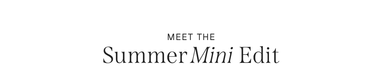 SUMMER MINI EDIT
