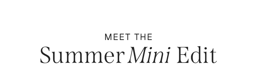 SUMMER MINI EDIT